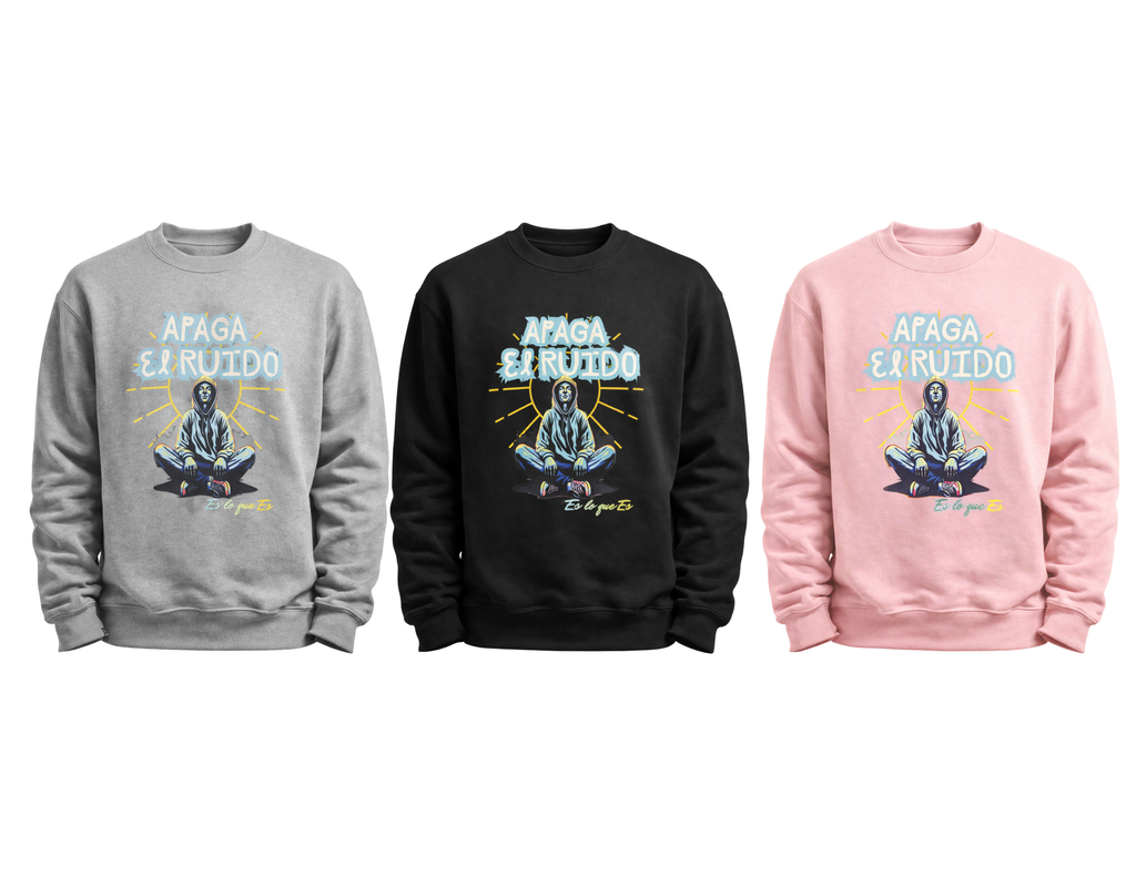 Apaga el ruido Sweatshirt