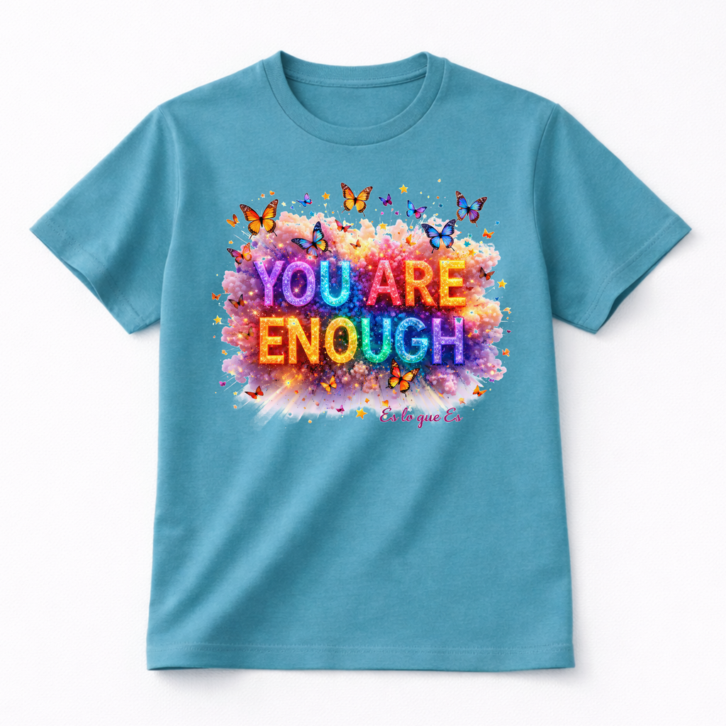 You Are Enough Tee