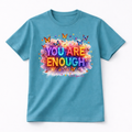 You Are Enough Tee