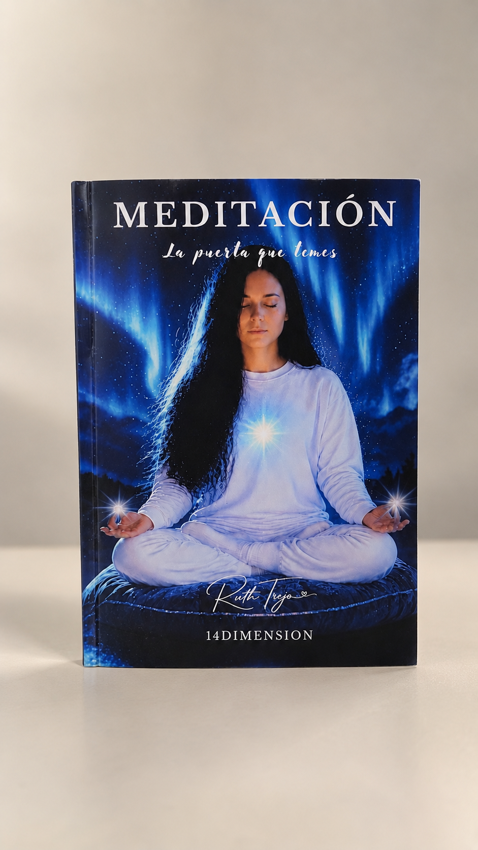 MEDITACIÓN: La Puerta Que Temes – Libro Físico | Ruth Trejo