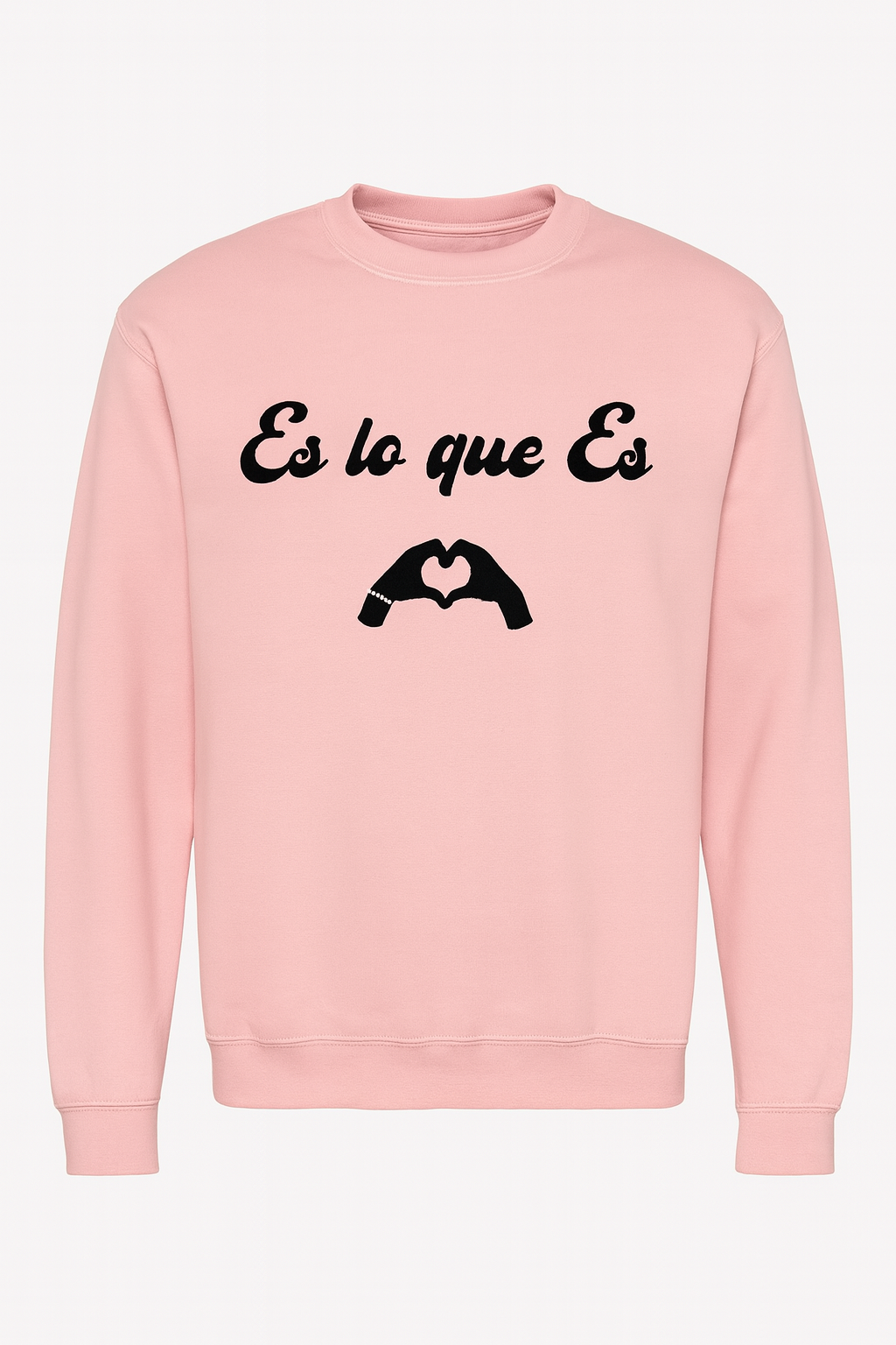 "Es lo que Es"- Sudadera Rosada